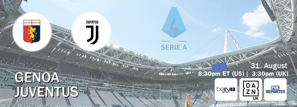 You can watch game live between Genoa and Juventus on beIN SPORTS 3(AU), DAZN UK(UK), Fox Deportes(US).