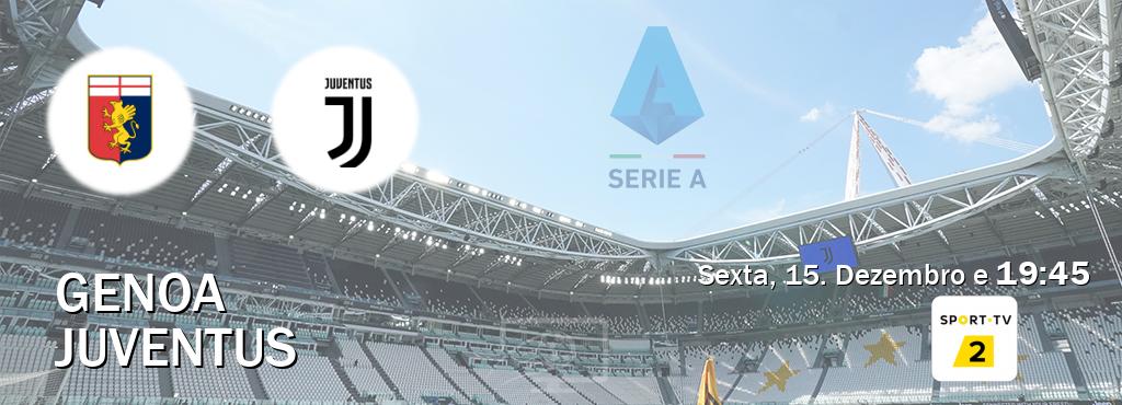Jogo entre Genoa e Juventus tem emissão Sport TV 2 (Sexta, 15. Dezembro e  19:45).