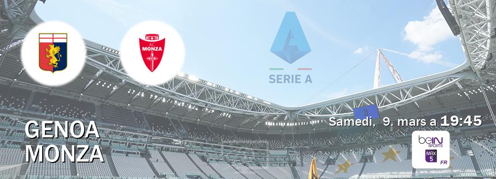 Match entre Genoa et Monza en direct à la beIN Sports 5 Max (samedi,  9. mars a  19:45).