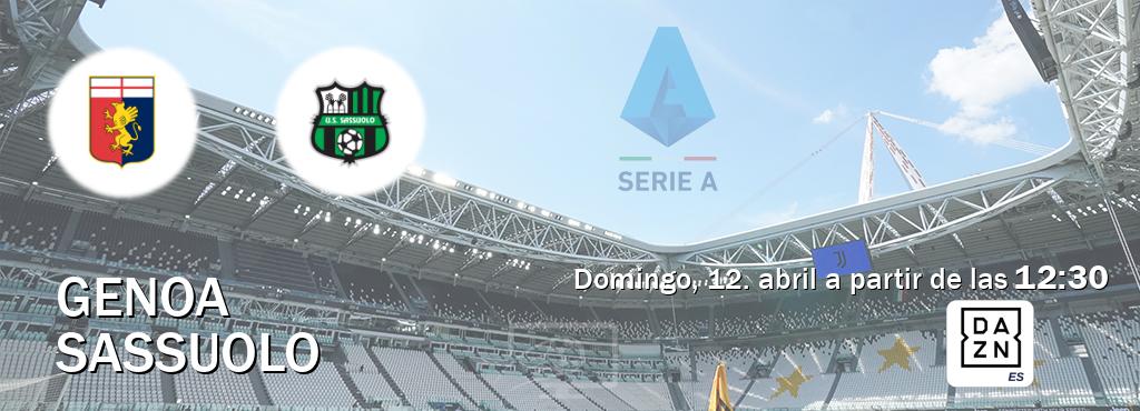 El partido entre Genoa y Sassuolo será retransmitido por DAZN España (domingo, 12. abril a partir de las  12:30).