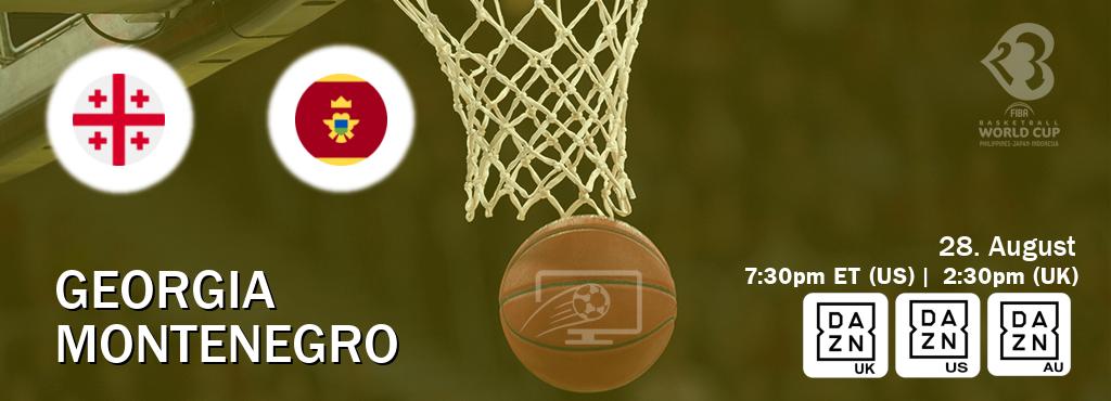 You can watch game live between Georgia and Montenegro on DAZN UK(UK), DAZN(US), DAZN(AU).