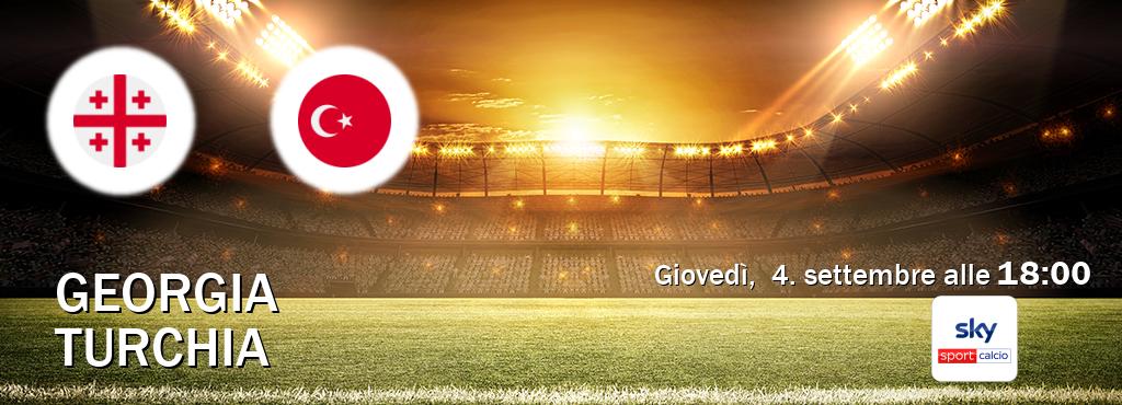 Il match Georgia - Turchia sarà trasmesso in diretta TV su Sky Sport Calcio (ore 18:00) Il match Georgia - Turchia sarà trasmesso in diretta TV su Sky Sport Calcio (ore 18:00)