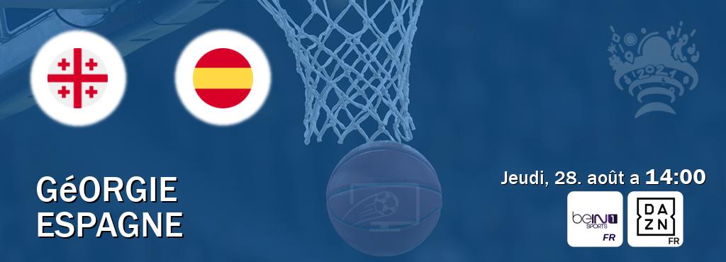Match entre Géorgie et Espagne en direct à la beIN Sports 1 et DAZN (jeudi, 28. août a  14:00).