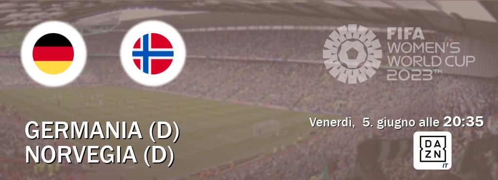 Il match Germania (D) - Norvegia (D) sarà trasmesso in diretta TV su DAZN Italia (ore 20:35)