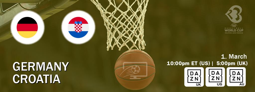 You can watch game live between Germany and Croatia on DAZN UK(UK), DAZN(US), DAZN(AU).
