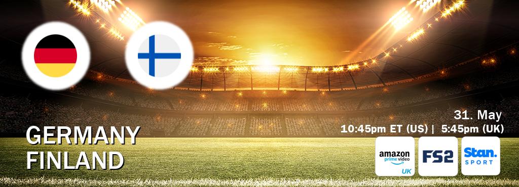You can watch game live between Germany and Finland on Amazon Prime Video UK(UK), FOX Sports 2(US), Stan Sport(AU).