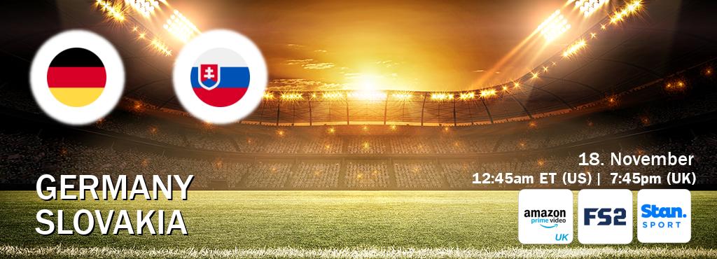 You can watch game live between Germany and Slovakia on Amazon Prime Video UK(UK), FOX Sports 2(US), Stan Sport(AU). You can watch game live between Germany and Slovakia on Amazon Prime Video UK(UK), FOX Sports 2(US), Stan Sport(AU).