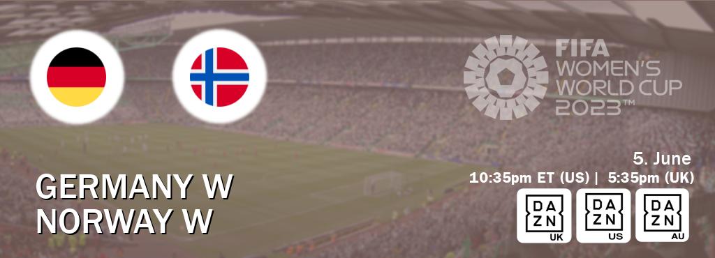 You can watch game live between Germany W and Norway W on DAZN UK(UK), DAZN(US), DAZN(AU).
