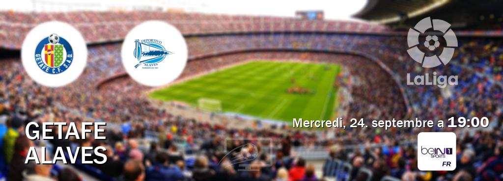 Match entre Getafe et Alaves en direct à la beIN Sports 1 (mercredi, 24. septembre a 19:00). Match entre Getafe et Alaves en direct à la beIN Sports 1 (mercredi, 24. septembre a 19:00).