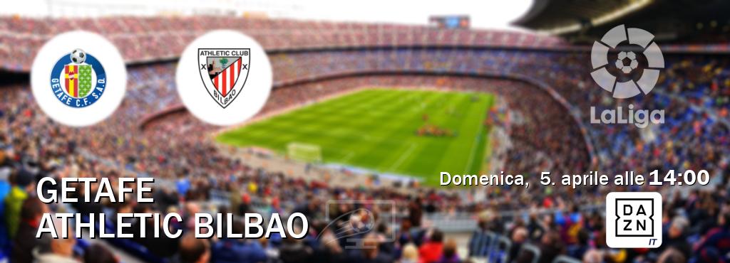 Il match Getafe - Athletic Bilbao sarà trasmesso in diretta TV su DAZN Italia (ore 14:00)