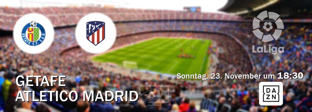 Das Spiel zwischen Getafe und Atletico Madrid wird am Sonntag, 23. November um 18:30, live vom DAZN übertragen. Das Spiel zwischen Getafe und Atletico Madrid wird am Sonntag, 23. November um 18:30, live vom DAZN übertragen.