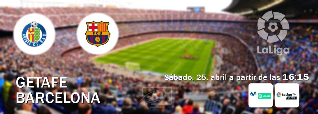 El partido entre Getafe y Barcelona será retransmitido por M. LaLiga y La Liga TV Bar M1 (sábado, 25. abril a partir de las  16:15).
