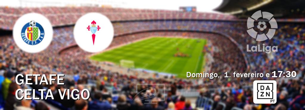 Jogo entre Getafe e Celta Vigo tem emissão DAZN (domingo,  1. fevereiro e  17:30).