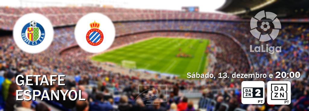 Jogo entre Getafe e Espanyol tem emissão DAZN Eleven 2, DAZN (sábado, 13. dezembro e  20:00).