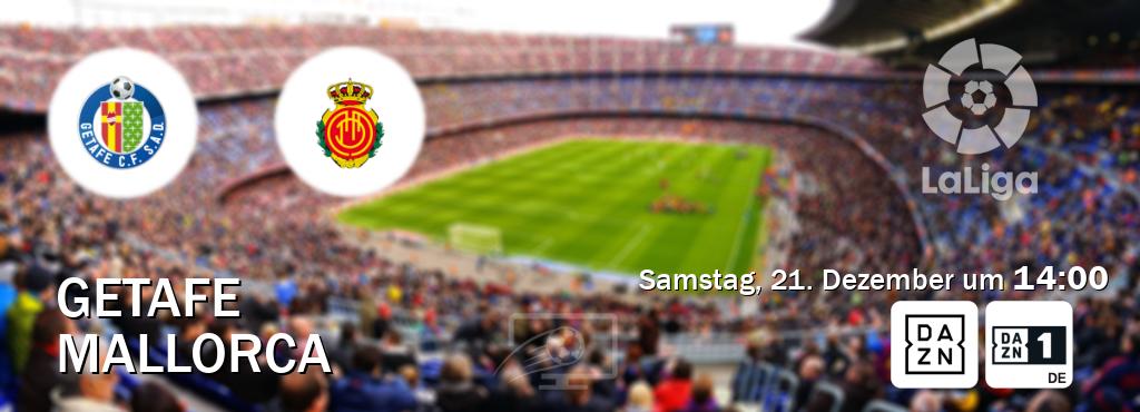 Das Spiel zwischen Getafe und Mallorca wird am Samstag, 21. Dezember um  14:00, live vom DAZN und DAZN 1 Deutschland übertragen.