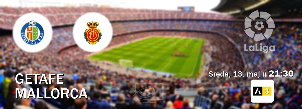 Izravni prijenos utakmice Getafe i Mallorca pratite uživo na Arena Sport 3 (sreda, 13. maj u  21:30).
