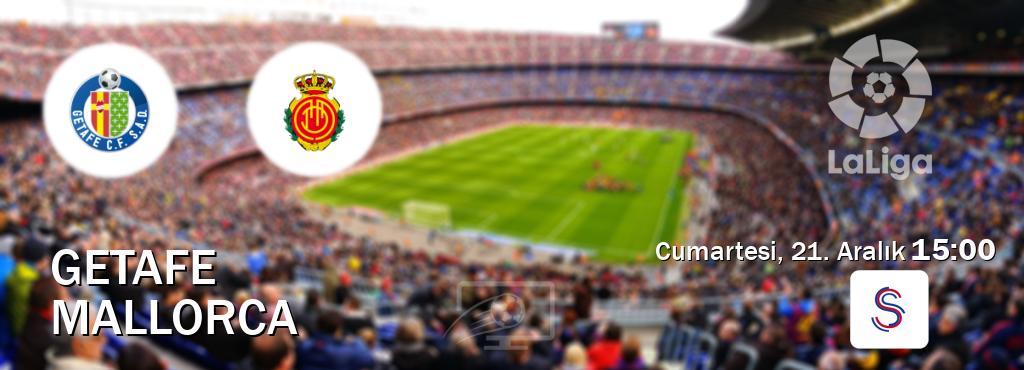 Karşılaşma Getafe - Mallorca S Sport'den canlı yayınlanacak (Cumartesi, 21. Aralık  15:00).