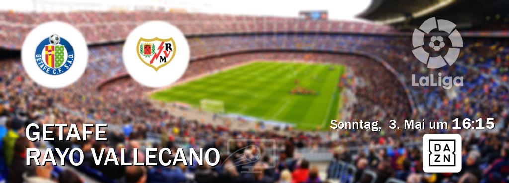 Das Spiel zwischen Getafe und Rayo Vallecano wird am Sonntag,  3. Mai um  16:15, live vom DAZN übertragen.