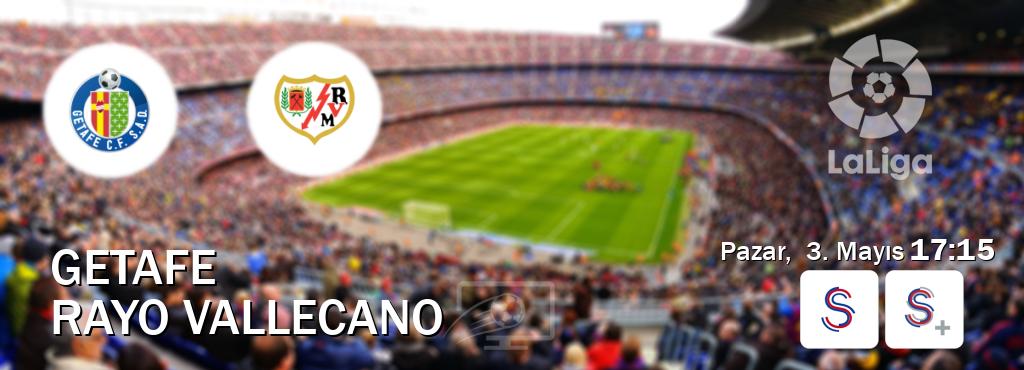 Karşılaşma Getafe - Rayo Vallecano S Sport ve S Sport +'den canlı yayınlanacak (Pazar,  3. Mayıs  17:15).