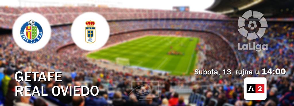Izravni prijenos utakmice Getafe i Real Oviedo pratite uživo na Arena Sport 2 (subota, 13. rujna u  14:00).