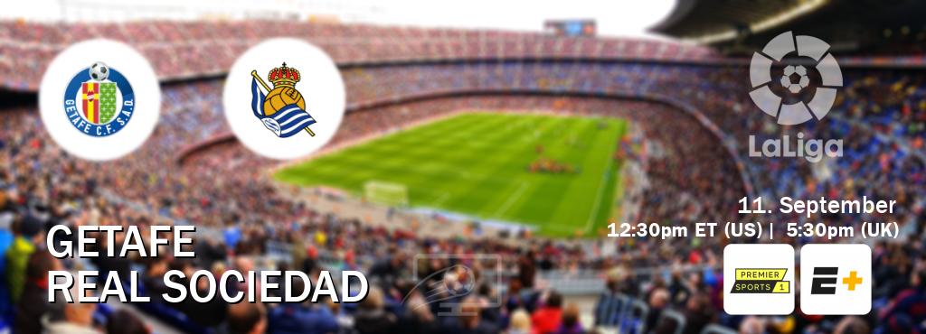 You can watch game live between Getafe and Real Sociedad on Premier Sports and ESPN+.