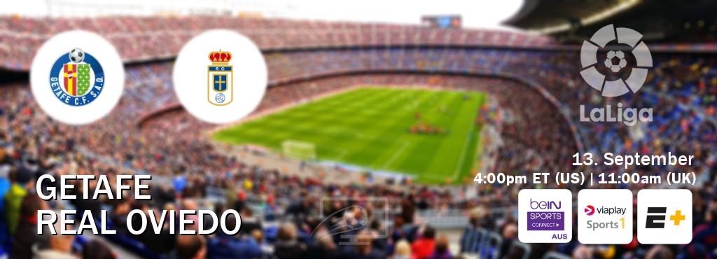 You can watch game live between Getafe and Real Oviedo on beIN Sports Connect(AU), Viaplay Sports 1(UK), ESPN+(US).