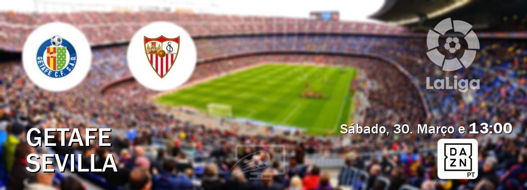 Jogo entre Getafe e Sevilla tem emissão DAZN (Sábado, 30. Março e  13:00).