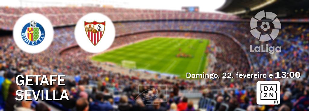 Jogo entre Getafe e Sevilla tem emissão DAZN (domingo, 22. fevereiro e  13:00).