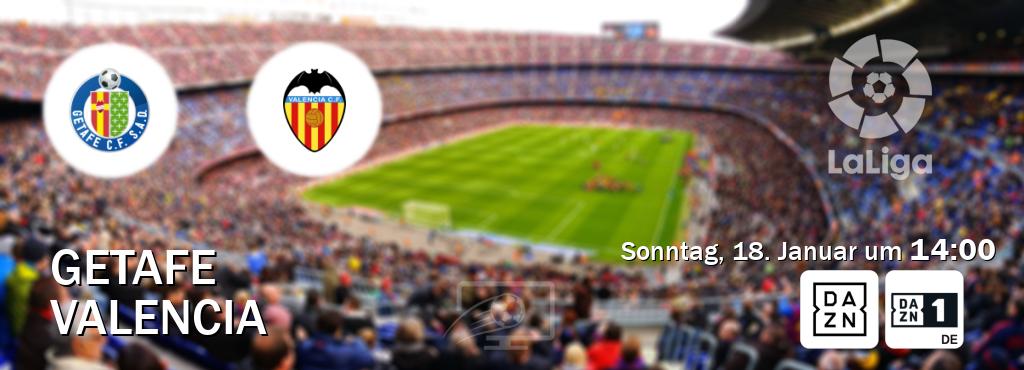 Das Spiel zwischen Getafe und Valencia wird am Sonntag, 18. Januar um  14:00, live vom DAZN und DAZN 1 Deutschland übertragen.