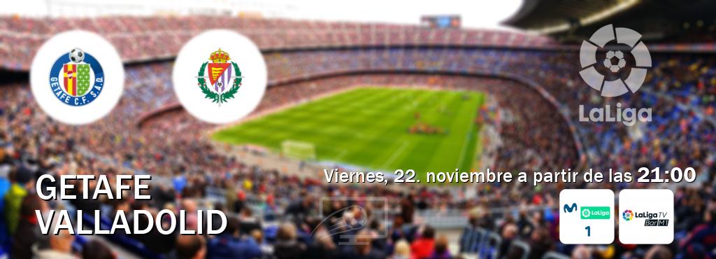 El partido entre Getafe y Valladolid será retransmitido por M. LaLiga 1 y La Liga TV Bar M1 (viernes, 22. noviembre a partir de las  21:00).