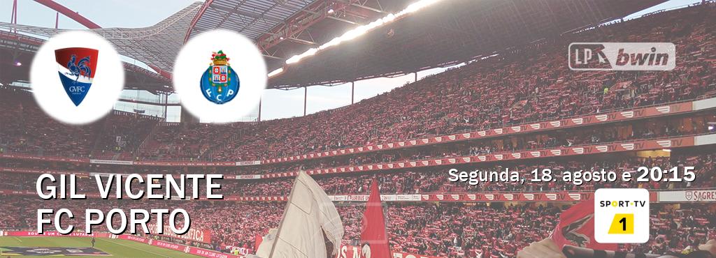 Jogo entre Gil Vicente e FC Porto tem emissão Sport TV 1 (segunda, 18. agosto e 20:15). Jogo entre Gil Vicente e FC Porto tem emissão Sport TV 1 (segunda, 18. agosto e 20:15).