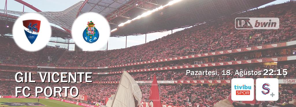 Karşılaşma Gil Vicente - FC Porto Tivibu Spor ve S Sport +'den canlı yayınlanacak (Pazartesi, 18. Ağustos  22:15).