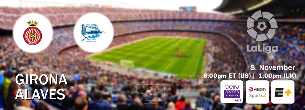 You can watch game live between Girona and Alaves on beIN Sports Connect(AU), Viaplay Sports 2(UK), ESPN+(US). You can watch game live between Girona and Alaves on beIN Sports Connect(AU), Viaplay Sports 2(UK), ESPN+(US).