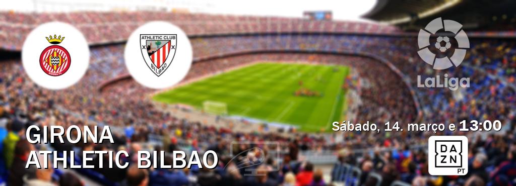 Jogo entre Girona e Athletic Bilbao tem emissão DAZN (sábado, 14. março e  13:00).