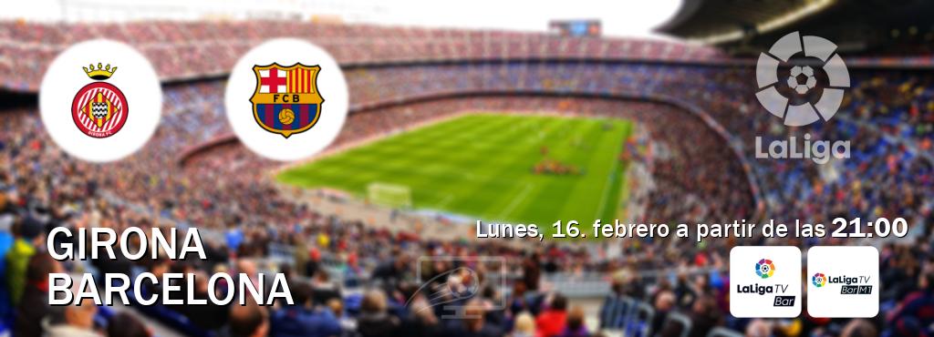 El partido entre Girona y Barcelona será retransmitido por LaLigaTV Bar y La Liga TV Bar M1 (lunes, 16. febrero a partir de las  21:00).