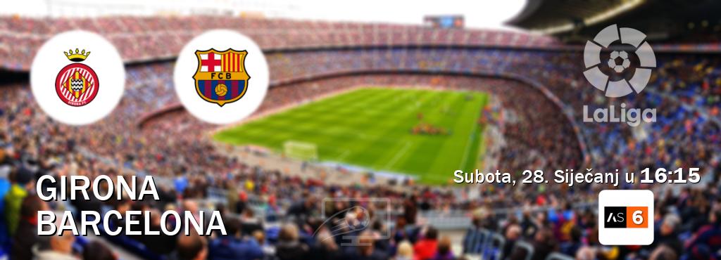 Izravni prijenos utakmice Girona i Barcelona pratite uživo na Arena Sport 6 (Subota, 28. Siječanj u  16:15).