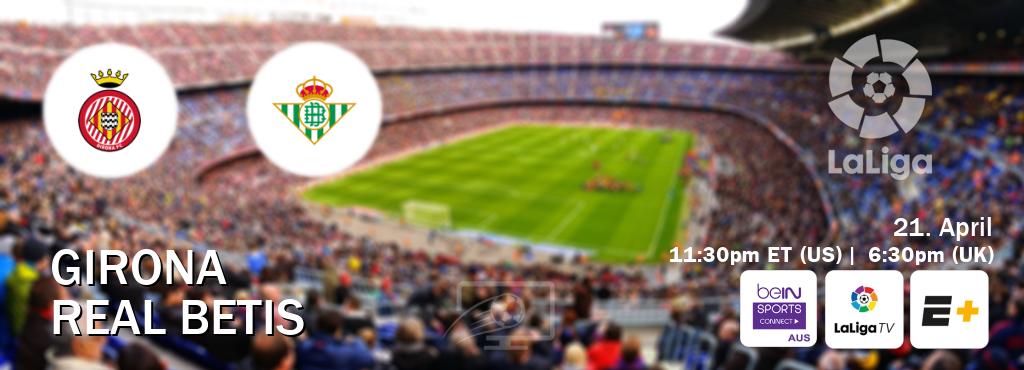 You can watch game live between Girona and Real Betis on beIN Sports Connect(AU), LaLiga TV(UK), ESPN+(US).