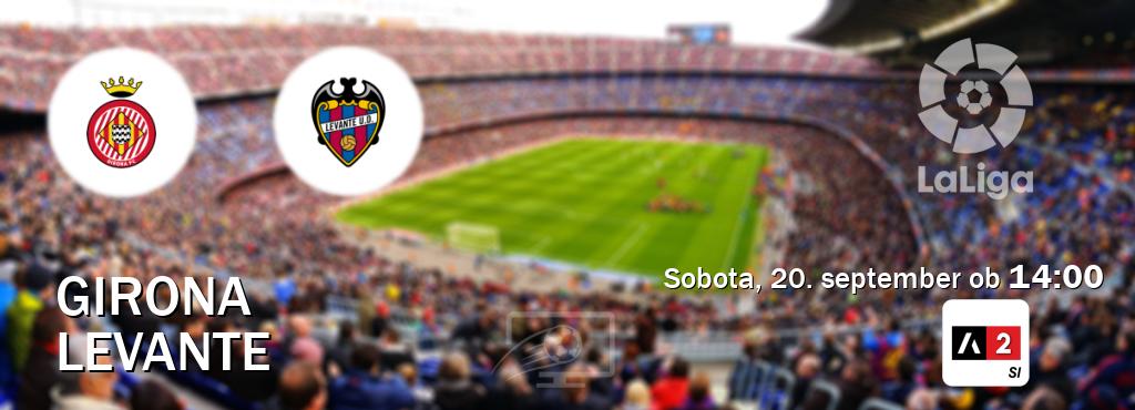 Girona in Levante v živo na Arena Sport 2. Prenos tekme bo v sobota, 20. september ob 14:00 Girona in Levante v živo na Arena Sport 2. Prenos tekme bo v sobota, 20. september ob 14:00