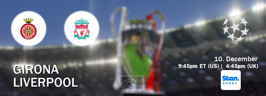 You can watch game live between Girona and Liverpool on Stan Sport(AU).