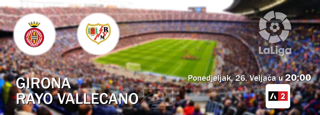 Izravni prijenos utakmice Girona i Rayo Vallecano pratite uživo na Arena Sport 2 (Ponedjeljak, 26. Veljača u  20:00).