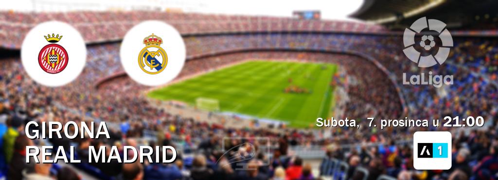 Izravni prijenos utakmice Girona i Real Madrid pratite uživo na Arena Sport 1 (subota,  7. prosinca u  21:00).