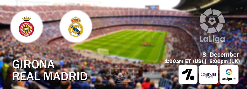 You can watch game live between Girona and Real Madrid on OneFootball, beIN SPORTS 2(AU), LaLiga TV(UK).