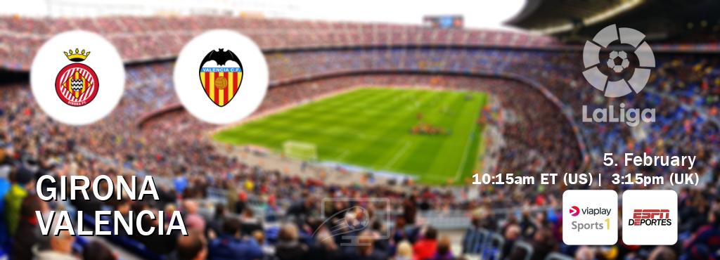 You can watch game live between Girona and Valencia on Viaplay Sports 1 and ESPN Deportes.