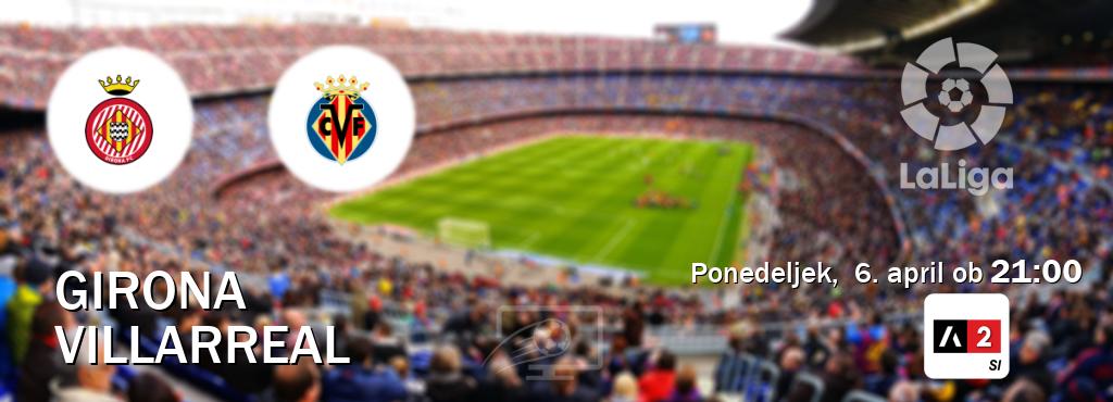 Girona in Villarreal v živo na Arena Sport 2. Prenos tekme bo v ponedeljek,  6. april ob  21:00