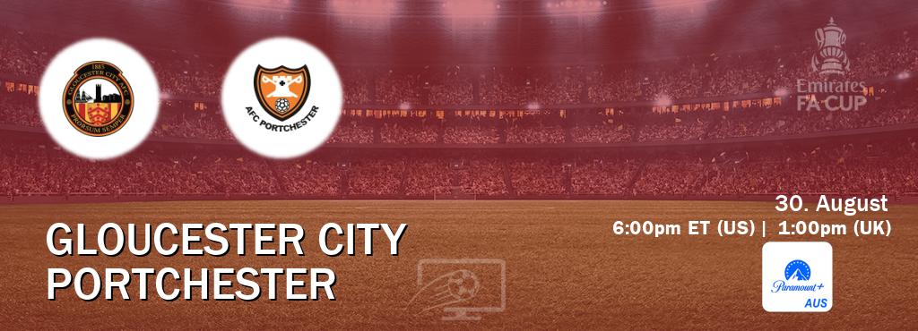 You can watch game live between Gloucester City and Portchester on Paramount+ Australia(AU).