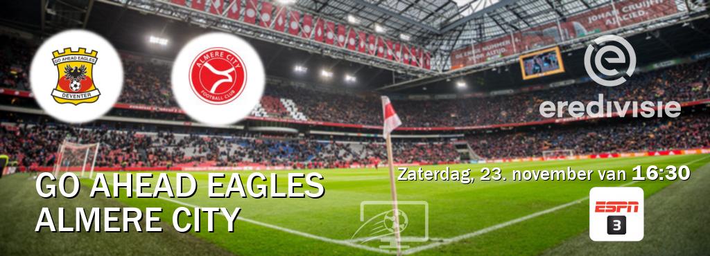 Wedstrijd tussen Go Ahead Eagles en Almere City live op tv bij ESPN 3 (zaterdag, 23. november van  16:30).