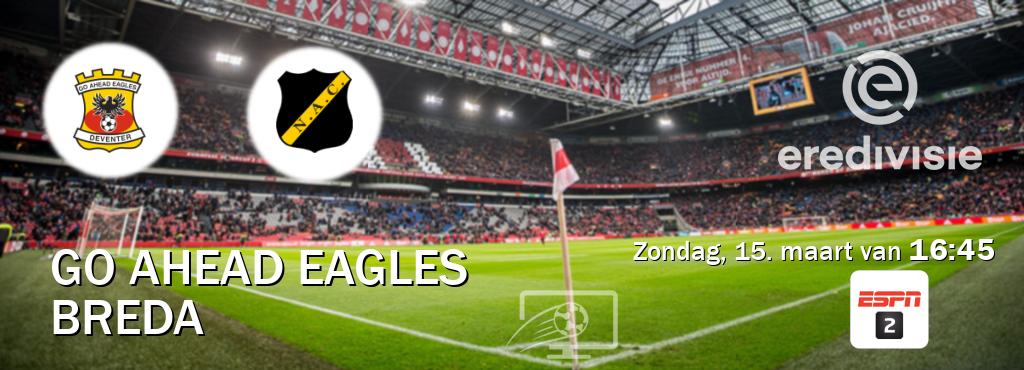 Wedstrijd tussen Go Ahead Eagles en Breda live op tv bij ESPN 2 (zondag, 15. maart van  16:45).