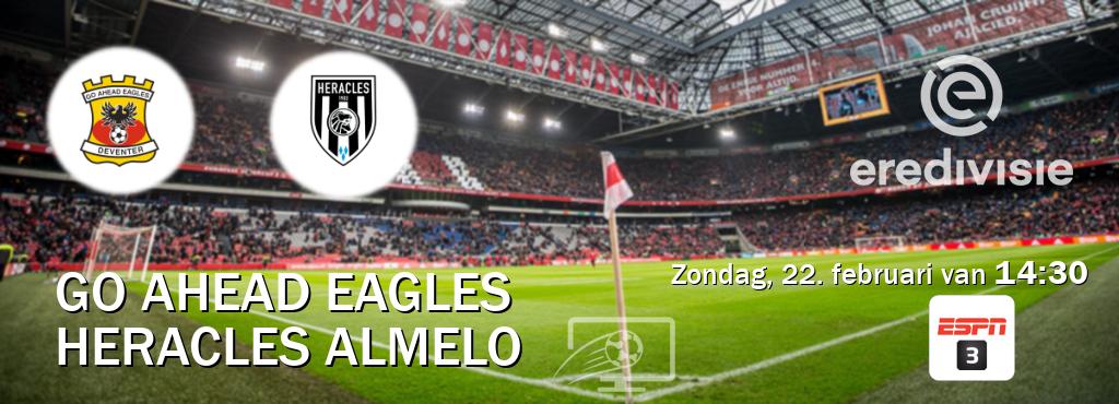 Wedstrijd tussen Go Ahead Eagles en Heracles Almelo live op tv bij ESPN 3 (zondag, 22. februari van  14:30).