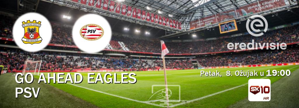 Izravni prijenos utakmice Go Ahead Eagles i PSV pratite uživo na Sportklub 10 (Petak,  8. Ožujak u  19:00).