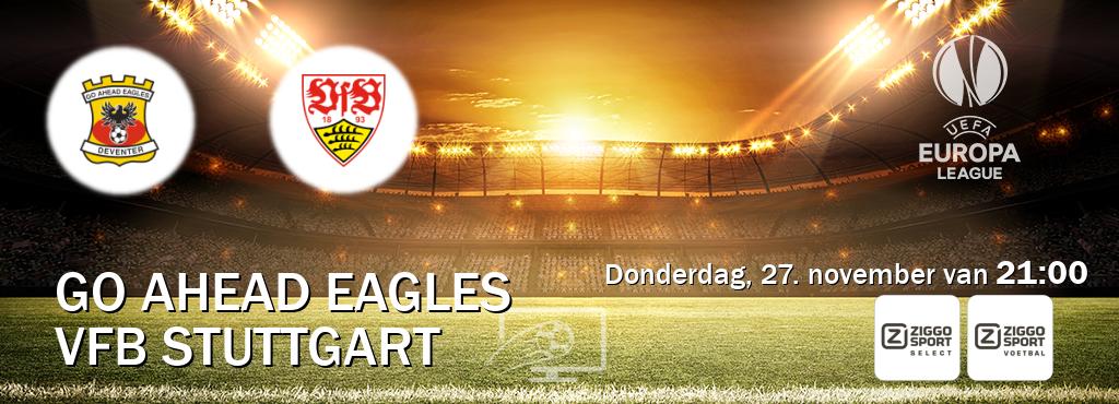 Wedstrijd tussen Go Ahead Eagles en VfB Stuttgart live op tv bij Ziggo Sport 2, Ziggo Sport (donderdag, 27. november van 21:00). Wedstrijd tussen Go Ahead Eagles en VfB Stuttgart live op tv bij Ziggo Sport 2, Ziggo Sport (donderdag, 27. november van 21:00).